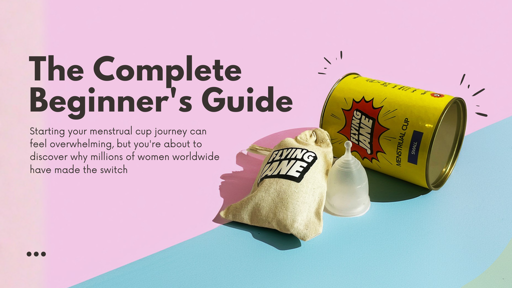 The Complete Beginner's Guide: How to Use a Menstrual Cup Like a Pro